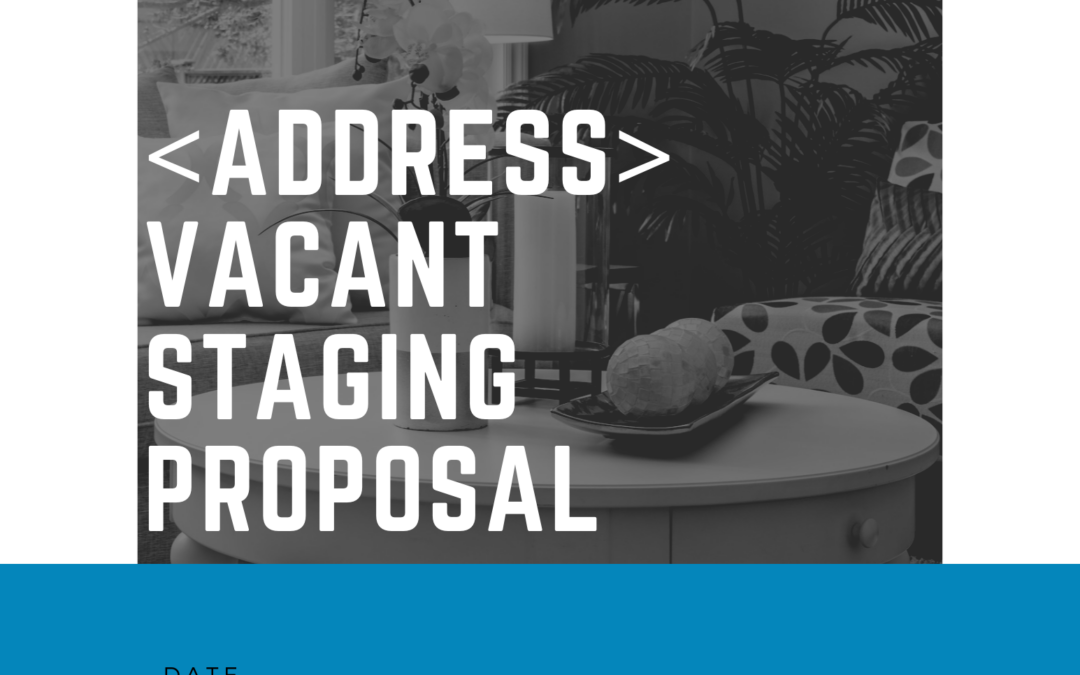 How to Create High-Converting Home Staging Proposals